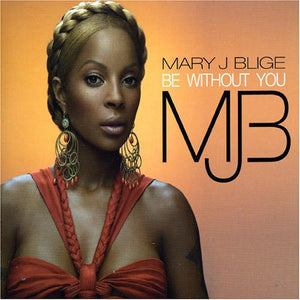 Mary J. Blige - Be Without You (12")