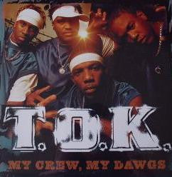 T.O.K. - My Crew, My Dawgs (LP, Album)