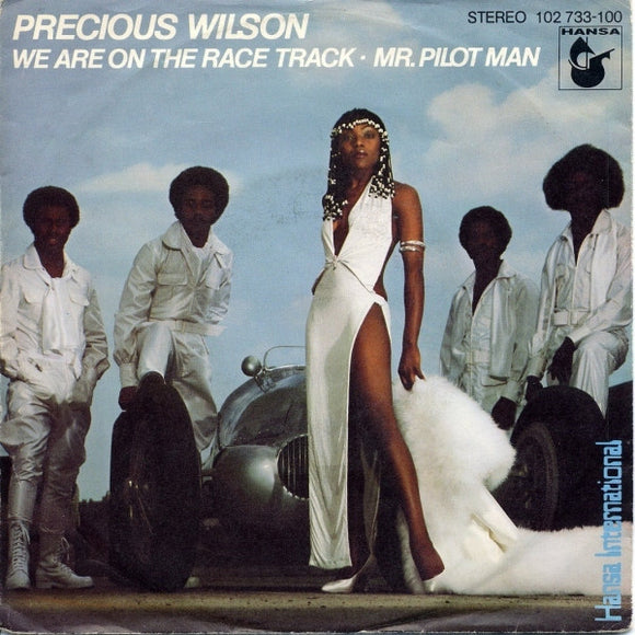 Precious Wilson - We Are On The Race Track / Mr. Pilot Man (7