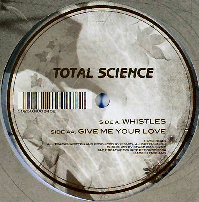 Total Science - Whistles / Give Me Your Love (12