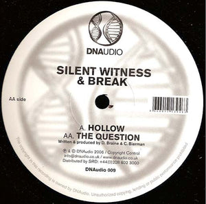 Silent Witness & Break - Hollow / The Question (12")