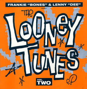 Frankie ''Bones''* & Lenny ''Dee''* - The Looney Tunes EP Vol. Two (12", EP)