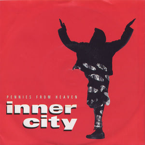 Inner City - Pennies From Heaven (7", Single)