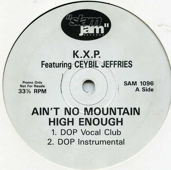 K.X.P.* Featuring Ceybil Jeffries* - Ain't No Mountain High Enough (12