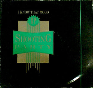Shooting Party - I Know That Mood (12")