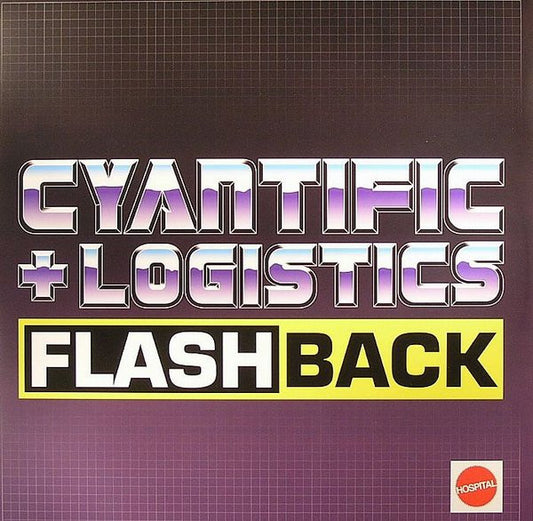 Cyantific + Logistics - Flashback / Can't Let Go (12")