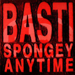 Basti - Spongey / Anytime (12")