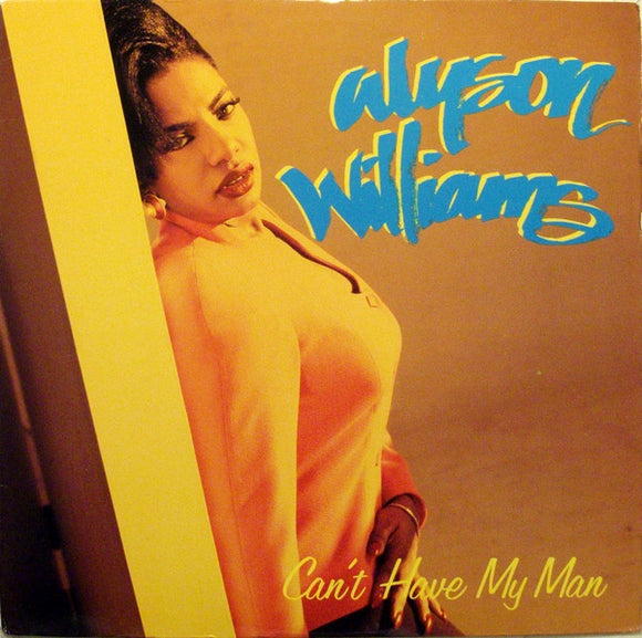 Alyson Williams - Can't Have My Man (12