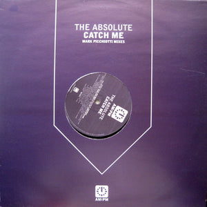 The Absolute - Catch Me (Mark Picchiotti Mixes) (12")