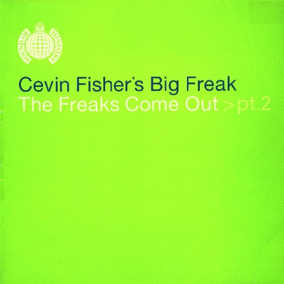 Cevin Fisher's Big Freak - The Freaks Come Out >Pt.2 (12