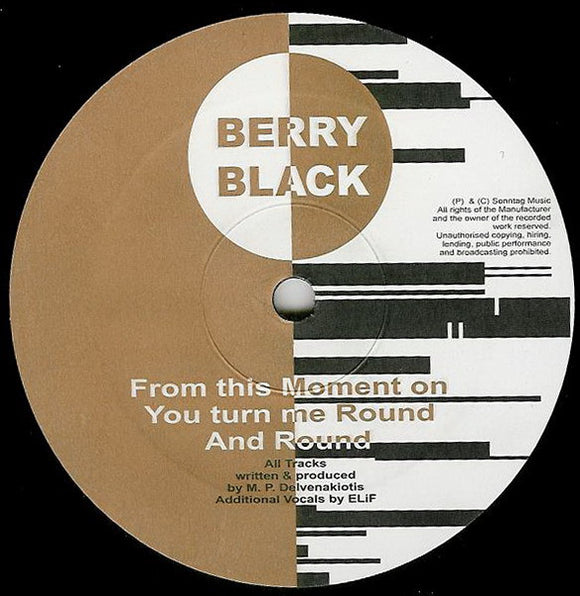Berry Black & ELiF* - From This Moment On / You Turn Me Round And Round (12