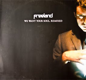 Freeland* - We Want Your Soul (Remixed) (12")