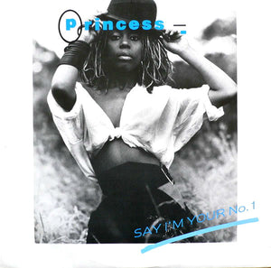 Princess - Say I'm Your No. 1 (12")