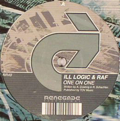 Ill Logic & Raf* - One On One / The Right Way (12")