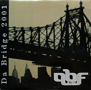 QB Finest - Da Bridge 2001 / Oochie Wally (12")