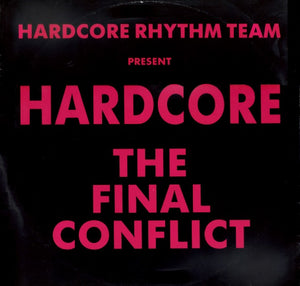 Hardcore Rhythm Team - Hardcore - The Final Conflict (12")
