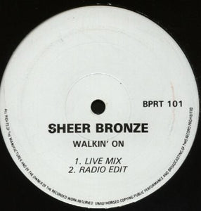 Sheer Bronze - Walkin' On (12", W/Lbl)