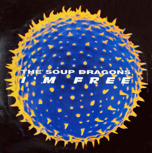 The Soup Dragons - I'm Free (12")