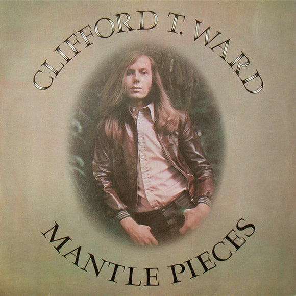 Clifford T. Ward - Mantle Pieces (LP, Album)