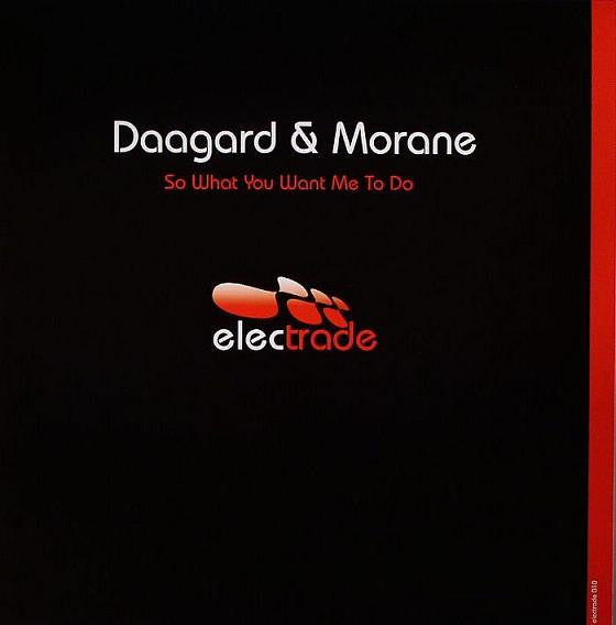 Daagard & Morane - So What You Want Me To Do (12