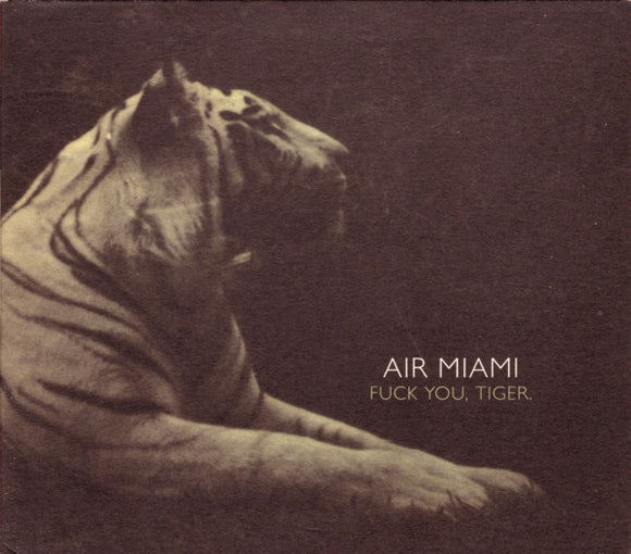 Air Miami - Fuck You, Tiger. (CD, EP)