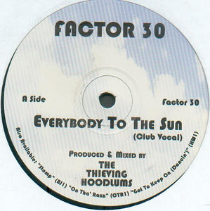 Factor 30 - Everybody To The Sun (12")