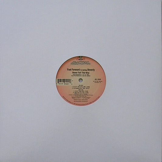 Fast Forward (8) Featuring Beverly (2) - Never Felt This Way (12")