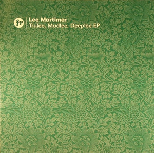 Lee Mortimer - Trulee, Madlee, Deeplee EP (12", EP)