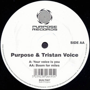 Purpose & Tristan Voice - Your Voice Is You / Boom For Miles (12")