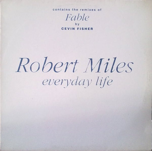Robert Miles - Everyday Life (12")