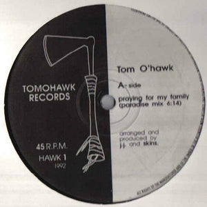 Tom O'Hawk - Praying For My Family (12")