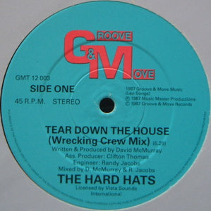 The Hard Hats - Tear Down The House (12")