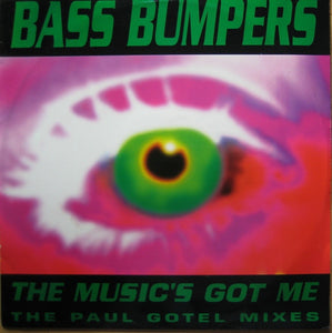 Bass Bumpers - The Music's Got Me (The Paul Gotel Mixes) (12")