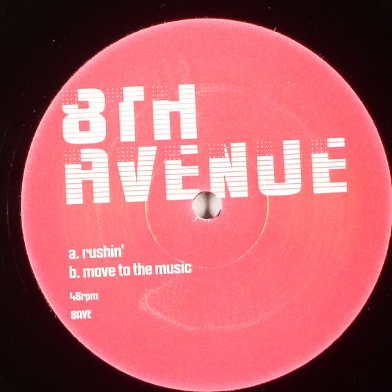 8th Avenue - Rushin' / Move To The Music (12