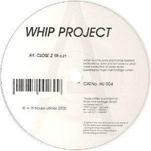 Whip Project - Close 2 Ya /  Whip Me (12")