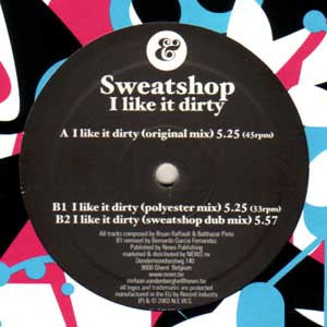 Sweatshop - I Like It Dirty (12")