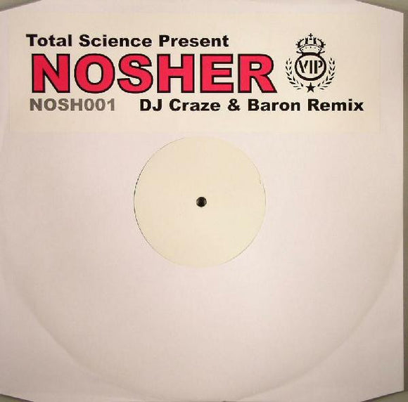 Total Science - Nosher VIP (DJ Craze & Baron Remix) (12