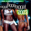 Various - Ragga Ragga Ragga! 2003 (CD, Comp)