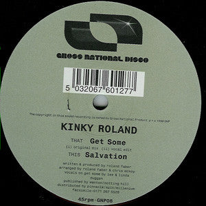 Kinky Roland - Get Some / Salvation (12")