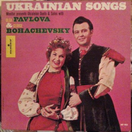 Olga Pavlova (2) & George Bohachevsky - Ukrainian Songs (LP, Album, Mono)