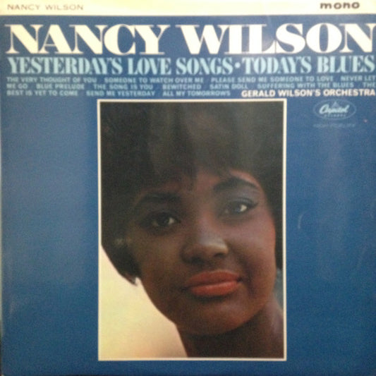 Nancy Wilson / Gerald Wilson's Orchestra* - Yesterday's Love Songs • Today's Blues (LP, Album, Mono)