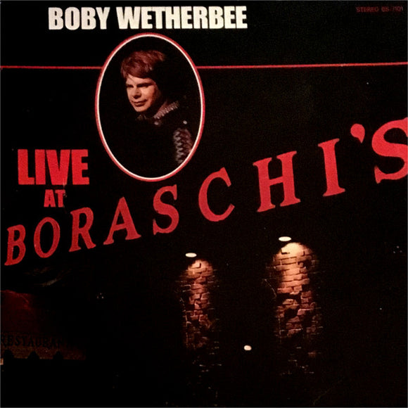 Boby Wetherbee - Live At Boraschi's (LP, Album)