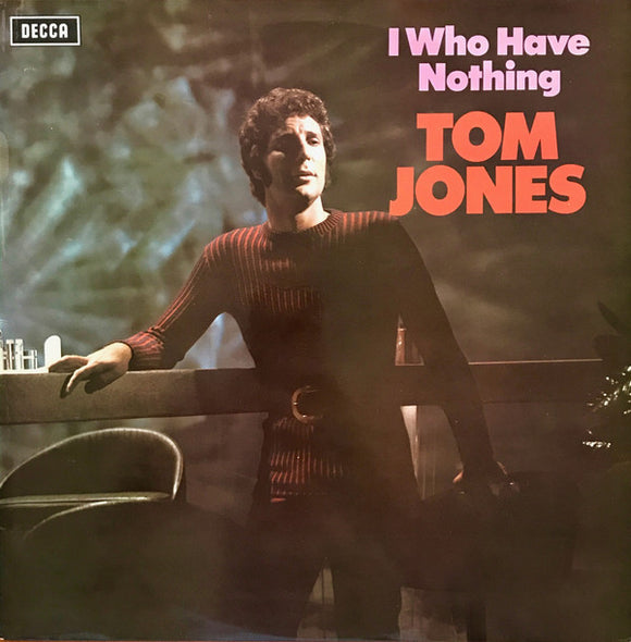 Tom Jones - I Who Have Nothing (LP, Album)