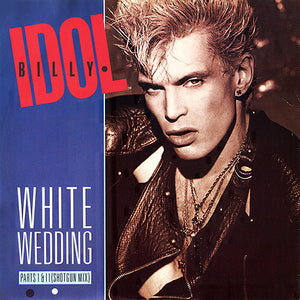 Billy Idol - White Wedding Parts I & II (Shot Gun Mix) (12", Single, P/Mixed)