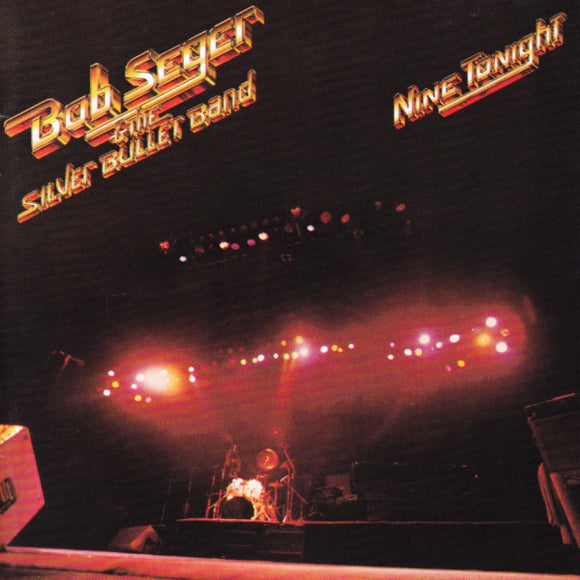 Bob Seger And The Silver Bullet Band - Nine Tonight (CD, Album)