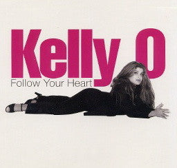 Kelly O* - Follow Your Heart (12")