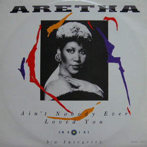 Aretha Franklin - Ain't Nobody Ever Loved You (Remix) (12")