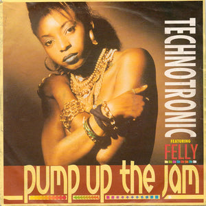 Technotronic Featuring Felly - Pump Up The Jam (7", Single, Pap)