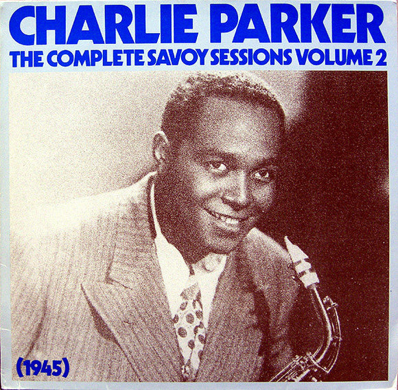 Charlie Parker - The Complete Savoy Sessions Volume 2 (1945) (LP, Comp, Mono, RE, RM)