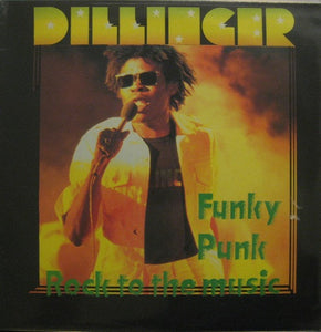Dillinger - Funky Punk / Rock To The Music (LP, Album)